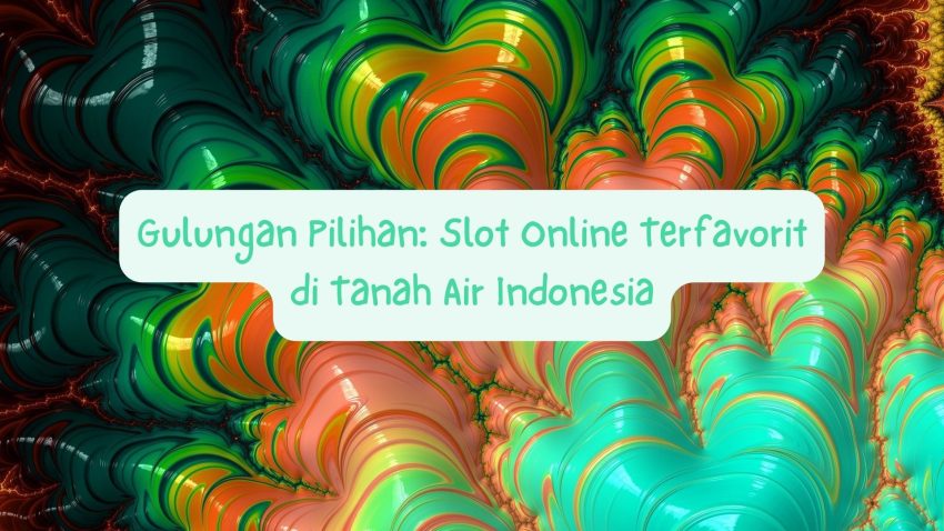 Gulungan Pilihan: Game Online Terfavorit di Tanah Air Indonesia