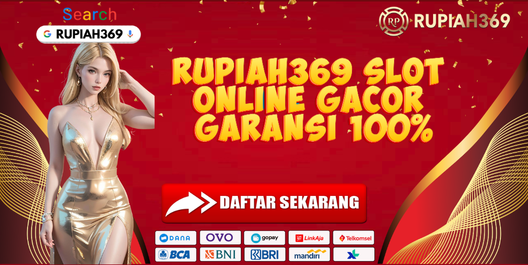 RUPIAH369 SLOT ONLINE GACOR GARANSI 100%