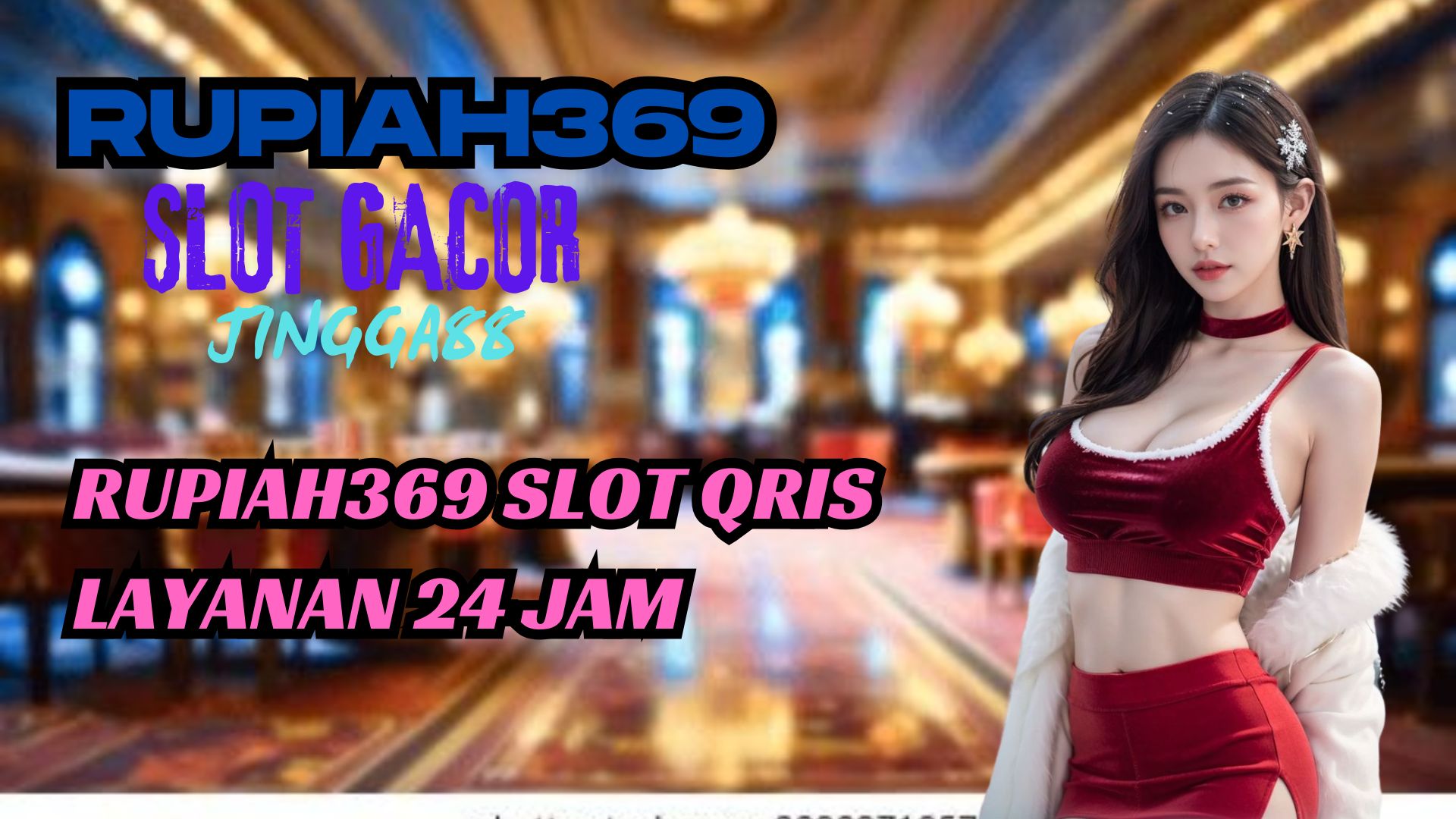 RUPIAH369 SLOT QRIS LAYANAN 24 JAM